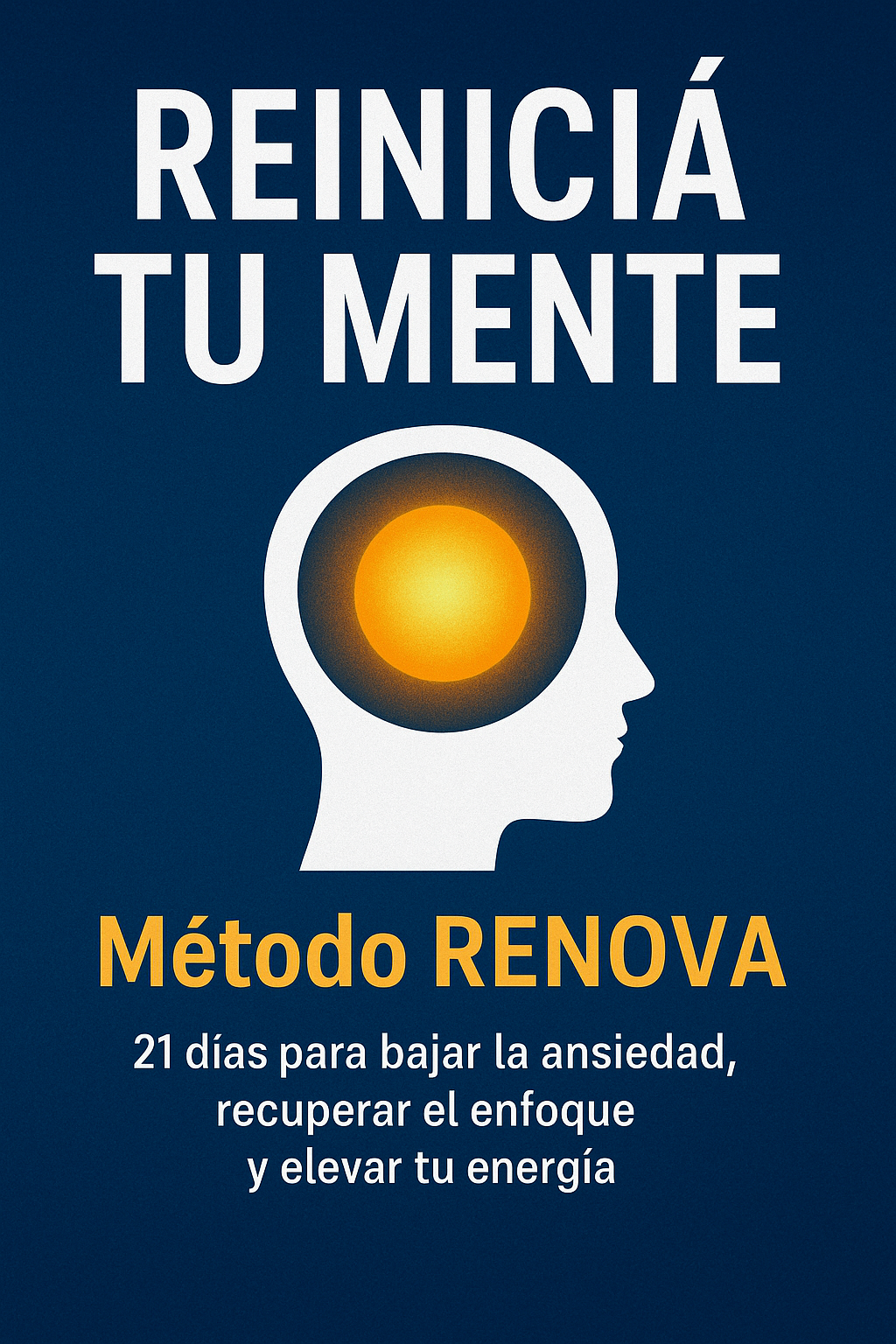 Método RENOVA: Reinicia tu mente en 21 dias + 3 BONOS